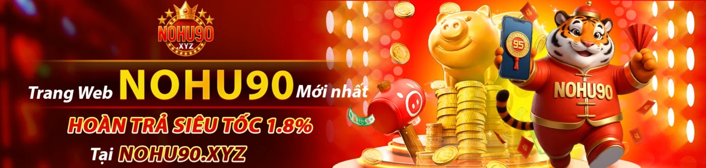 trang chủ 23 Banner NOHU90
