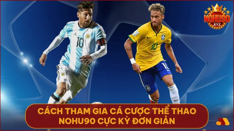 Thể Thao NOHU90: Sảnh cược đa dạng - tỷ lệ kèo hấp dẫn 4 Chỉ cần vài thao tác đơn giản để bắt đầu hành trình cá cược tại NOHU90