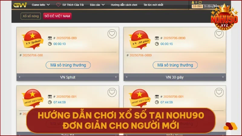 Xổ số NOHU90 - Giải trí tốc độ, thưởng lớn mỗi ngày 3 Chỉ vài bước đơn giản là bạn đã có thể bắt đầu hành trình chinh phục con số