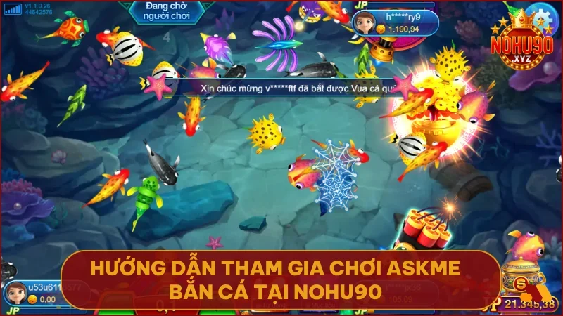 Askme Bắn cá tại NOHU90 - Giải trí đa chiều, thưởng thức trọn vẹn 5 Chỉ với vài bước đơn giản bạn có thể truy cập và trải nghiệm ngay sảnh Askme tại NOHU90
