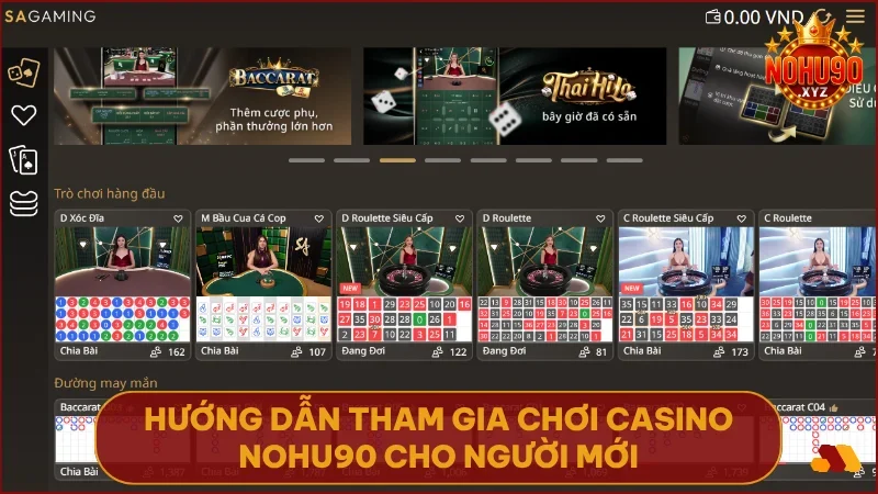Casino NOHU90 - Trải nghiệm sòng bạc livestream sắc nét hàng đầu 3 Chỉ vài bước đơn giản để bắt đầu hành trình chinh phục sòng bài NOHU90.