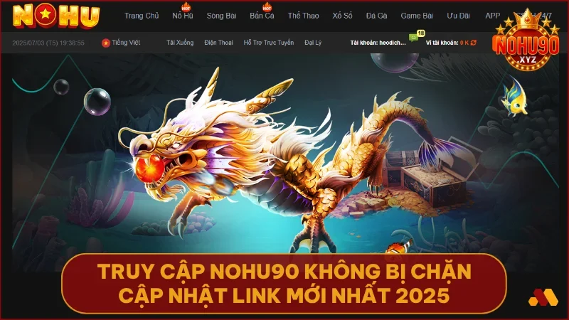 trang chủ 24 Link vào NOHU90 luôn được cập nhật để đảm bảo truy cập không gián đoạn