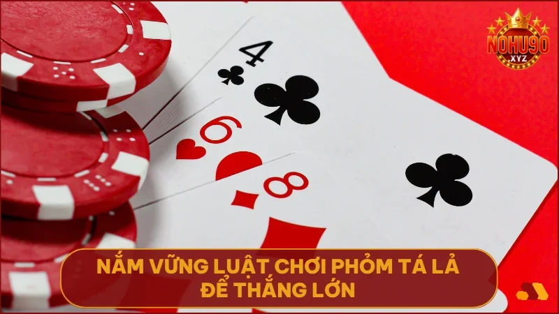 Phỏm Tá Lả NOHU90: Hướng dẫn chơi & mẹo thắng lớn từ cao thủ 3 Luật chơi rõ ràng là nền tảng để chinh phục mọi sảnh cược trong Phỏm NOHU90