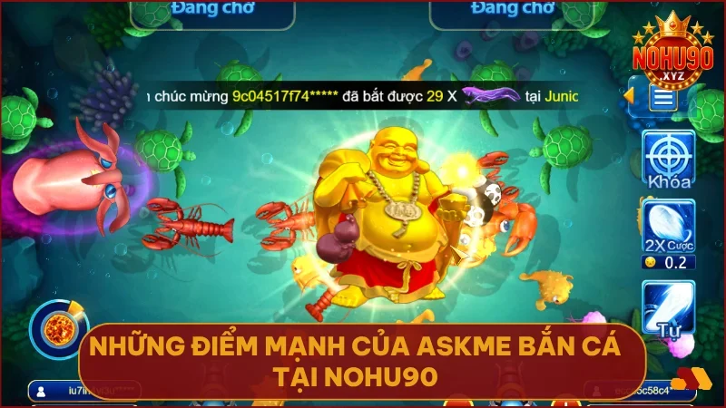 Askme Bắn cá tại NOHU90 - Giải trí đa chiều, thưởng thức trọn vẹn 3 Sảnh Askme tạo dấu ấn nhờ thiết kế đẹp, cơ chế thưởng rõ ràng và tính năng hỗ trợ tối ưu cho người chơi