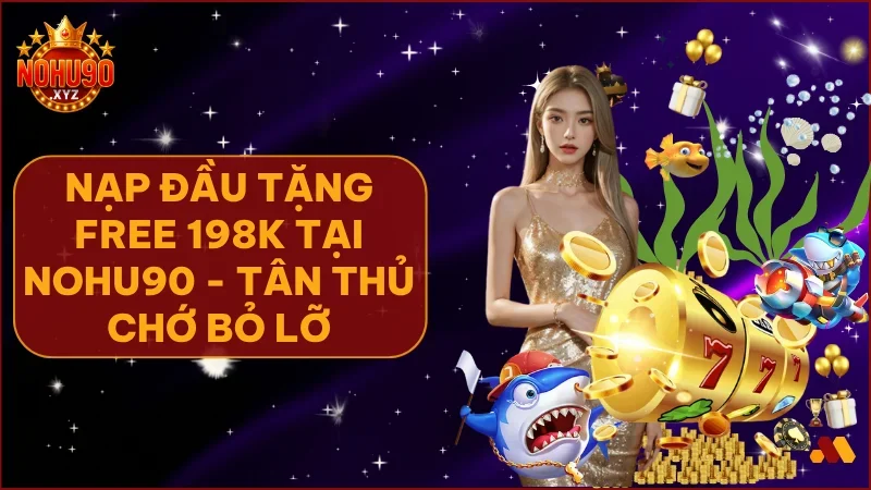 Cơ hội nhân đôi vốn chỉ có tại NOHU90 - đừng bỏ lỡ hôm nay