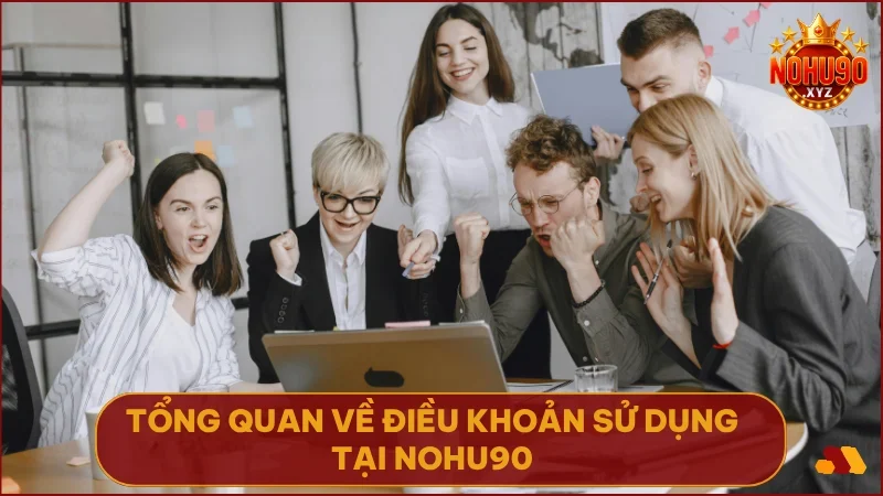 Điều khoản sử dụng NOHU90: Nền tảng cho trải nghiệm giải trí công bằng 1 Điều khoản sử dụng đóng vai trò định hướng mọi hoạt động trên hệ thống NOHU90