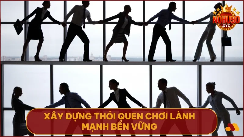 Chơi chơi có trách nhiệm NOHU90 - Nâng tầm trải nghiệm giải trí của bạn 4 Kiểm tra hành vi chơi giúp bạn duy trì sự tỉnh táo và kịp thời điều chỉnh khi cần thiết